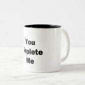 Sie haben mich verdrängt zweifarbige tasse (VorderseiteRechts)