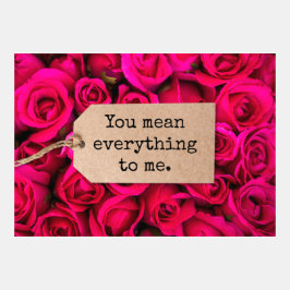 Sie haben mir alles mit Rose und Kraft-Tag Gemein