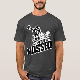 Sie haben mossed Costume Sports Got T-Shirt