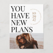 Sie haben neue Pläne Foto Save the Date Postkarte (Vorderseite)