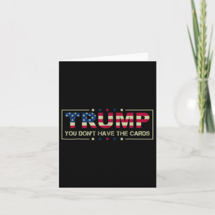 Sie haben nicht die Karten Präsident Donald Trump 