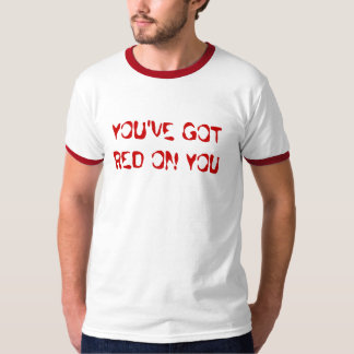 SIE haben ROT AUF IHNEN T-Shirt