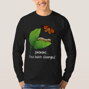 Sie haben sich verändert - Schmetterling Lover Sch T-Shirt