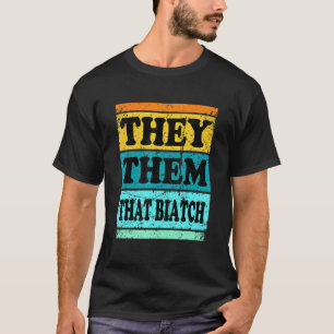 Sie haben sie Pronomen nichtbinäre Geschlecht neut T-Shirt