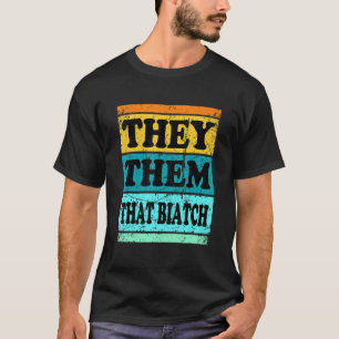 Sie haben sie Pronomen nichtbinäre Geschlecht neut T-Shirt