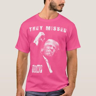 Sie haben Trump 2024 vermisst - Patriotisch Politi T-Shirt