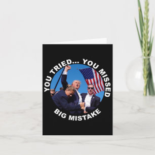 Sie haben versucht, dass Sie große Fehler Trump Sh Karte