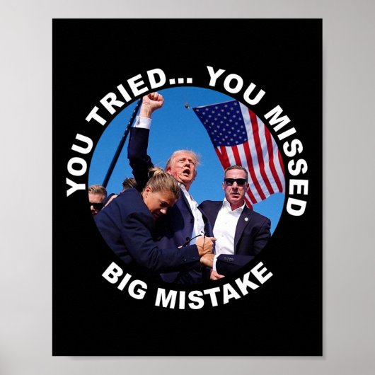 Sie haben versucht, dass Sie große Fehler Trump Sh Poster (Vorne)