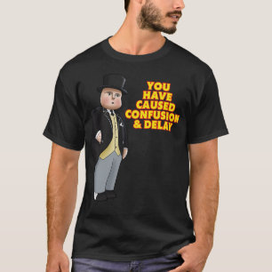 Sie haben Verwirrung und Verzögerung verursacht T-Shirt