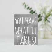 SIE HABEN, WAS ES Cool Motivierend BRAUCHT Postkarte (Stehend Vorderseite)