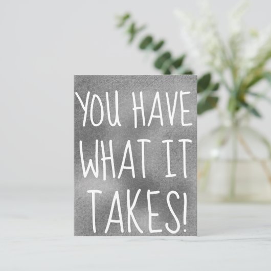 SIE HABEN, WAS ES Cool Motivierend BRAUCHT Postkarte (Stehend Vorderseite)