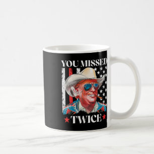 Sie haben zweimal daneben getroffen Western Trump Kaffeetasse
