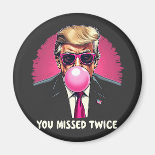 Sie haben zweimal Trump Wahl 2024 verpasst Magnet