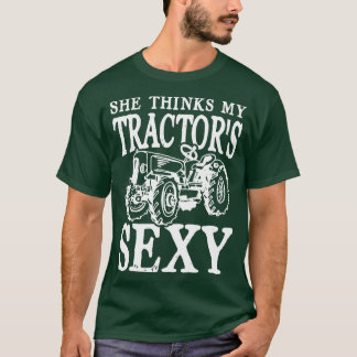 Sie hält meine Traktoren für sexy T-Shirt