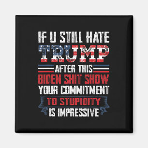 Sie hassen Trump nach dieser Biden-Show1 Magnet