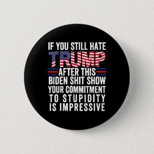 Sie hassen Trump nach dieser Biden Show2 Button