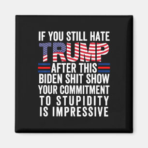 Sie hassen Trump nach dieser Biden-Show Abstimmung Magnet