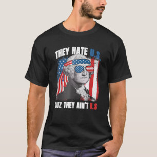 Sie hassen uns Cuz sie kommen uns zum sonnigen 4. T-Shirt