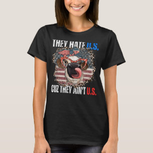 Sie hassen uns Cuz Sie sind in der US-amerikanisch T-Shirt