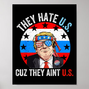 Sie hassen uns, weil sie nicht lustig sind 4. Juli Poster
