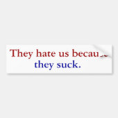 Sie hassen uns, weil, sie saugen autoaufkleber (Vorne)