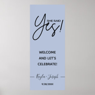 Sie hat Ja Banner Staubblau Hochzeitsankündigung W Poster