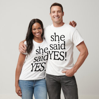 Sie hat Ja gesagt!!!!! | Verlobungsfeier-Design T-Shirt