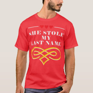 Sie hat mir meinen Nachnamen Graubündel gestohlen, T-Shirt