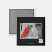 sie hatten kein Spielzeug Magnet (Vorderseite/Rückseite)