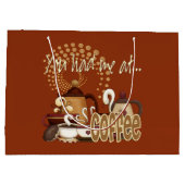Sie hatten mich am Kaffee Große Geschenktüte (Rückseite)