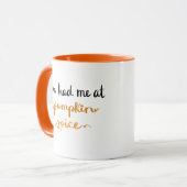 Sie hatten mich am Kürbisgewürz Tasse (Vorderseite Links)