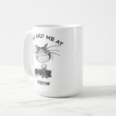 Sie hatten mich am Meow - 15 Unze. Tasse (Vorderseite Links)