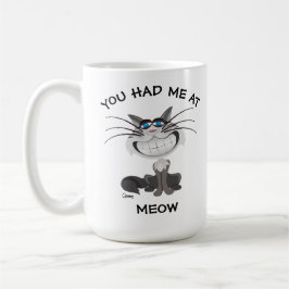 Sie hatten mich am Meow - 15 Unze. Tasse