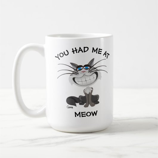 Sie hatten mich am Meow - 15 Unze. Tasse (Links)