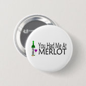 Sie hatten mich am Merlot-Wein Button (Vorne & Hinten)