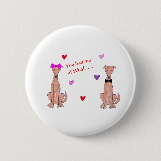 Sie hatten mich am Schuss-Windhund-Kitz Button (Vorderseite)