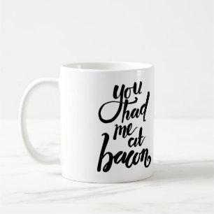 Sie hatten mich am Speck - lustige Zitat-Tasse Kaffeetasse