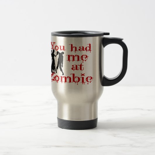 Sie hatten mich am Zombie Reisebecher (Rechts)