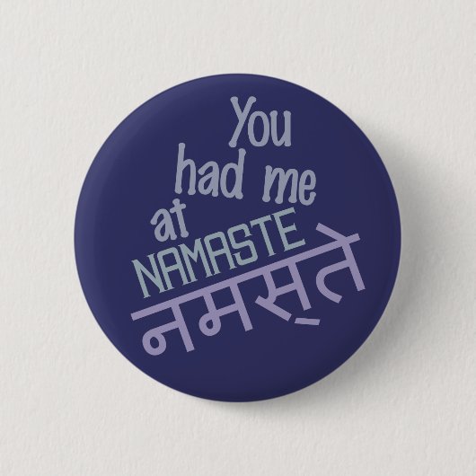 Sie hatten mich an den Namaste-Schaltflächen Button (Vorderseite)