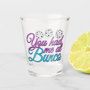 Sie hatten mich bei Bunco Schnapsglas