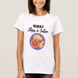 Sie hatten mich bei Chips und salsa Funny Typograf T-Shirt