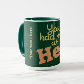 Sie hatten mich bei Hej! kundenspezifische Tassen (Vorderseite Links)