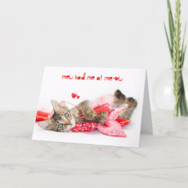 Sie hatten mich bei Meow Brown Tabby Kitten Valent Feiertagskarte
