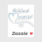 Sie hatten mich bei meow - Sales-Nutzen PACR Aufkleber (Blatt)