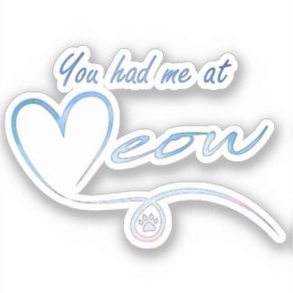 Sie hatten mich bei meow - Sales-Nutzen PACR Aufkleber