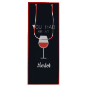 Sie hatten mich bei Merlot Wine Lovers Custom Mess Geschenktüte Für Weinflaschen (Vorderseite)
