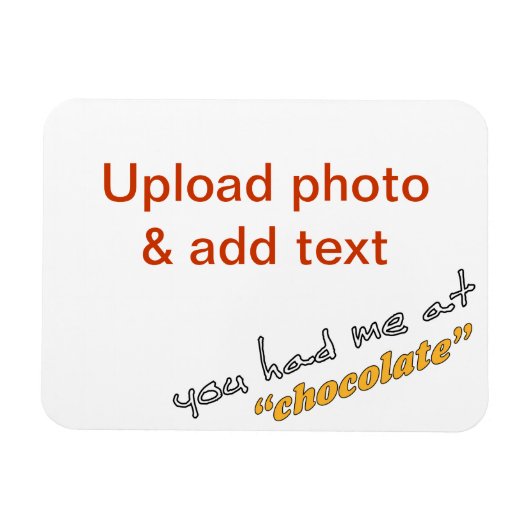 Sie hatten mich bei "Schokolade" - DIY Kühlschrank Magnet (Horizontal)