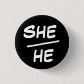 Sie/He Pronoun Black & White Abzeichen Button (Vorderseite)