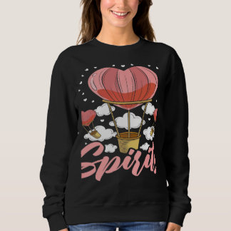 Sie heben meine Stimmung Aeronaut Ballonfahrer Hei Sweatshirt