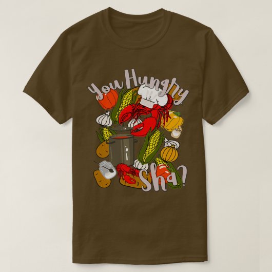 Sie Hunger Sha Cooking Cajun Crawfish Koch Gumbo T-Shirt (Design vorne)